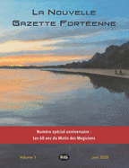 La Nouvelle Gazette Fort?enne: Num?ro sp?cial anniversaire: Les 60 ans du Matin des Magiciens