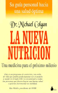 La Nueva Nutricion: Una Medicina Para El Proximo Milenio - Colgan, Michael