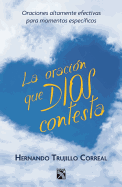 La Oracion Que Dios Contesta