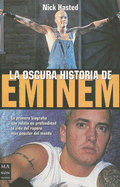 La Oscura Historia de Eminem