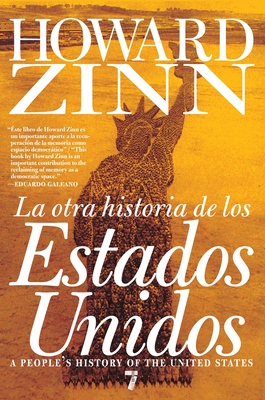 La Otra Historia de Los Estados Unidos - Zinn, Howard, Ph.D., and Strubel, Toni (Translated by)