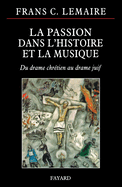 La Passion Dans L Histoire Et La Musique