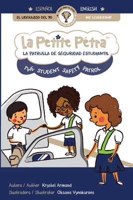 La Patrulla de Seguridad Estudiantil the Student Safety Patrol - Armand, Krystel, and Vynokurova, Oksana (Illustrator)