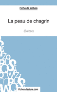 La peau de chagrin de Balzac (Fiche de lecture): Analyse compl?te de l'oeuvre