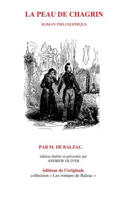 La Peau de chagrin: roman philosophique - Oliver, Andrew (Editor), and De Balzac, Honore