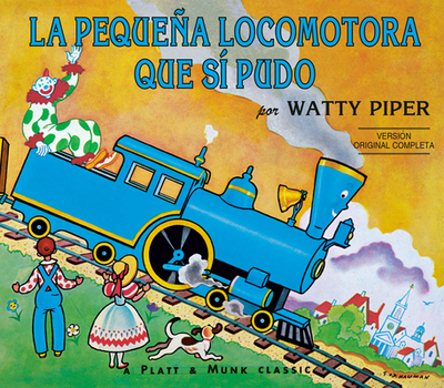 La Pequena Locomotora Que Si Pudo - Piper, Watty