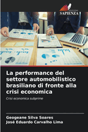 La performance del settore automobilistico brasiliano di fronte alla crisi economica