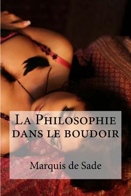La Philosophie Dans Le Boudoir - Sade, Marquis de