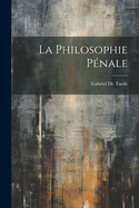 La Philosophie Penale