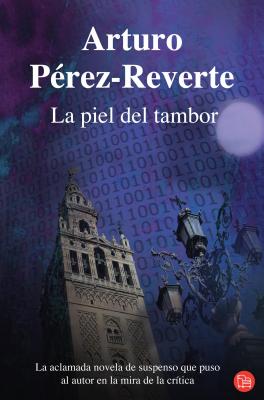La Piel del Tambor - Perez-Reverte, Arturo