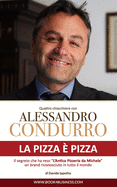 La pizza ? pizza - Quattro chiacchiere con Alessandro Condurro: Il segreto che ha reso "L'Antica Pizzeria da Michele" un brand mondiale