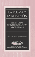 La Pluma Y La Represin: Escritoras Contemporneas Argentinas