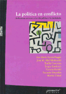 La Politica En Conflicto: Reflexiones En Torno a la Vida Publica y La Ciudadania