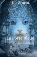 La Porte Bleue: Suivez le chat blanc...