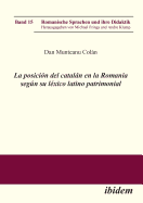 La Posici?n del Cataln En La Romania Segn Su L?xico Latino Patrimonial.