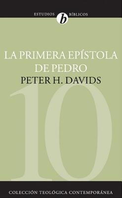 La Primera Epstola de Pedro - Davids, Peter H