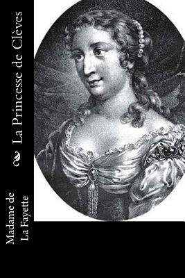 La Princesse de Clves - Madame De La Fayette