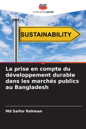 La prise en compte du d?veloppement durable dans les march?s publics au Bangladesh