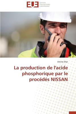 La Production de l'Acide Phosphorique Par Le Proc?d?s Nissan - Zhar-A