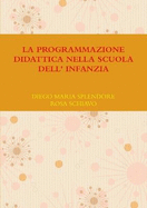 LA Programmazione Didattica Nella Scuola Dell' Infanzia