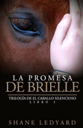 La Promesa de Brielle: Trilog?a de El Caballo Silencioso Libro 3
