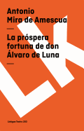 La Prospera Fortuna de Don Alvaro de Luna