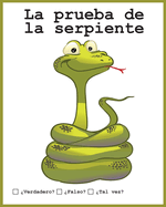 La prueba de la serpiente: Verdadero? Falso? Tal vez?
