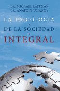 La Psicologia de la Sociedad Integral