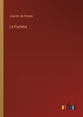 La Puchera - Pereda, Jose Maria De