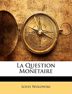 La Question Montaire