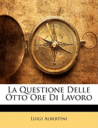 La Questione Delle Otto Ore Di Lavoro