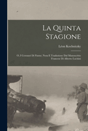 La Quinta Stagione; O, I Centauri Di Fiume; Nota E Traduzione Dal Manoscritto Francese Di Alberto Luchini