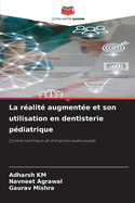 La ralit augmente et son utilisation en dentisterie pdiatrique