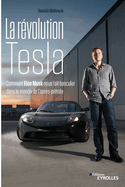 La r?volution Tesla: Comment Elon Musk nous fait basculer dans le monde de l'apr?s-p?trole