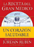 La Receta del Gran Medico Para Un Corazon Saludable