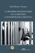 La Reforma Penitenciaria En La Historia Contemporanea Espanola