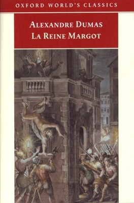 La Reine Margot - Dumas, Alexandre, and Coward, David (Editor)