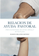 La Relacion de Ayuda Pastoral: Por Una Pastoral de Ayuda Eficaz Y Humanizada