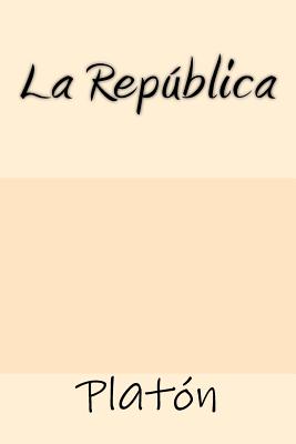 La Republica (Spanish Edition) - Platon