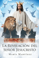 La Revelacin del Seor Jesucristo