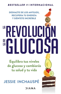 La Revoluci?n de la Glucosa / Glucose Revolution(spanish Edition) - Inchausp?, Jessie