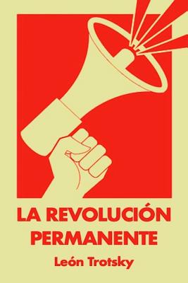 La Revoluci?n Permanente - Nin, Andreu (Translated by), and Trotsky, Leon