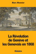 La Revolution de Geneve Et Les Genevois En 1868