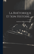La Rhtorique Et Son Histoire...