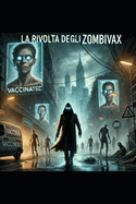 La rivolta degli Zombivax
