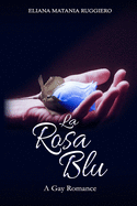 La Rosa Blu: A Gay Romance