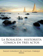 La Rosaleda: historieta c?mica en tres actos