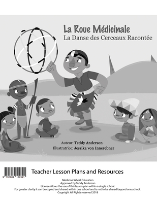 La Roue Medicinale La Dance Des Cerceaux Racontee Plan de Cours - Anderson, Teddy, and Von Innerebner, Jessika (Illustrator)