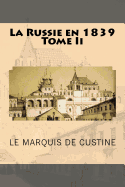 La Russie en 1839 Tome Ii