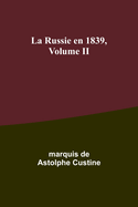 La Russie En 1839, Volume II